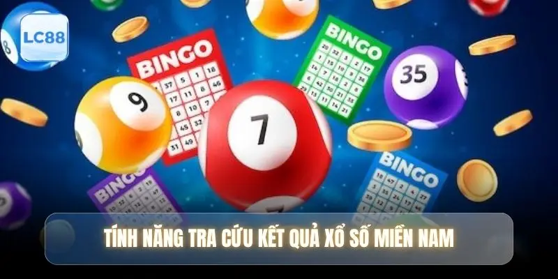 Tính năng tra cứu kết quả xổ số miền Nam